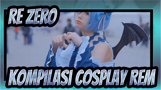 [Re:ZERO] Kompilasi Cosplay Rem