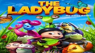 The Ladybug Fly Away Home Full HD 2018