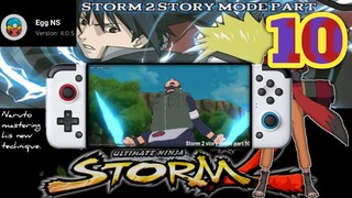 NARUTO ULTIMATE NINJA STORM 2 | STORY MODE PART 10 EGG NS 4.0.5 POCO X3 PRO