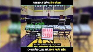 Nhà giàu siêu rảnh, bắn cung trúng đích nhận ngay 4 tỷ | LT Review