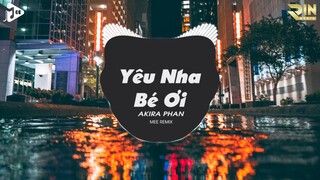 Anh Đây Độc Thân Vui Tính - Yêu Nha Bé Ơi (Mee Remix) - Akira Phan - Mee Media