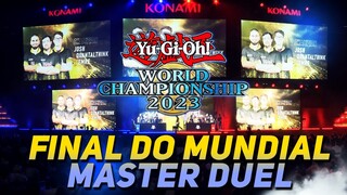 FINAL: TEMOS O PRIMEIRO CAMPEÃO DO MASTER DUEL! | YU-GI-OH! WORLD CHAMPIONSHIP 2023