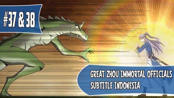 Great Zhou Immortal Officials Chapter 37 & 38 Sub Indo (Bahasa Indonesia)