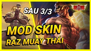 Hướng Dẫn Mod Skin Raz Muay Thái Sau 3/3 Mới Nhất Mùa 21 Full Hiệu Ứng Không Lỗi Mạng | Yugi Gaming