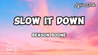 Slow It Down - Benson Boone | Lyrics