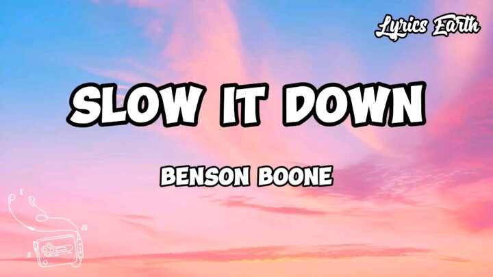 Slow It Down - Benson Boone | Lyrics