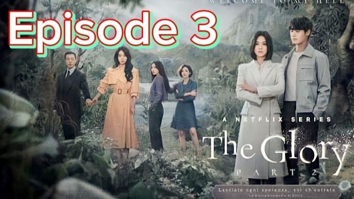 The Glory season 2 Episode 3