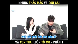 Những thắc mắc về con gái mà con trai luôn tò mò #giaitri