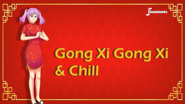 Gong Xi Gong Xi Chill/Lofi Remix