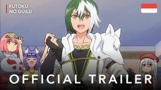 Futoku no Guild - Official Trailer (Subtitle Indonesia)