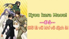 [Kyou kara Maou!] Ma Vương Dễ Thương ss 1 Tập 4 Giờ kà vũ khí vô địch à! | bản vietsub 2004