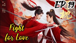 [ENG] EP 19 Fight for Love