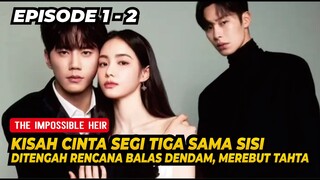 Terpaksa Jadi Sahabat, Demi Tujuan Balas Dendam, Alur Cerita The Impossible Heir Episode 1 - 2