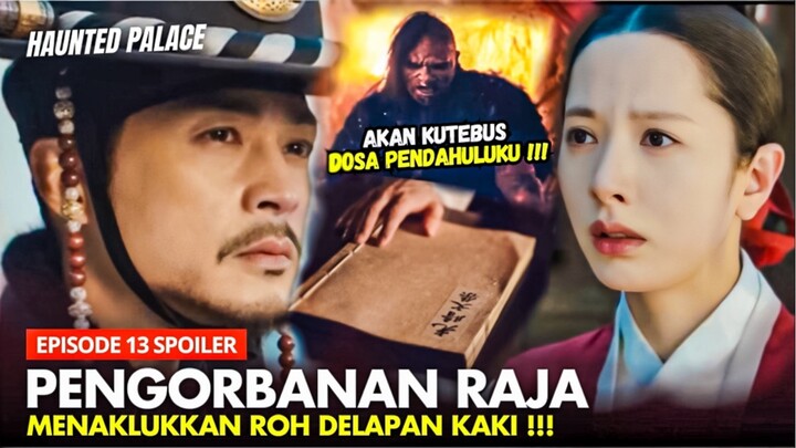 End Of The King 😭⁉️The Haunted Palace Episode 13 Preview & Spoiler | Yook Sung-Jae x Bona