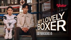 My Lovely Boxer Episode 6 [Sub Indo]