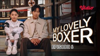 My Lovely Boxer Episode 6 [Sub Indo]