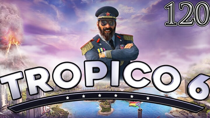 Let's Play Tropico 6 Mission 15 - Battle Royal Part 120