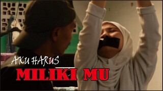 GAK BISA NOLAK - SAMPAI KAPANPUN AKU DIMILIKI NYA - FILM PENDEK