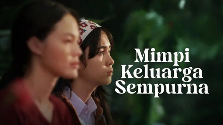 MIMPI KELUARGA SEMPURNA (2025)