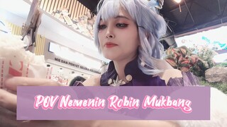 POV Nemenin Robin Mukbang