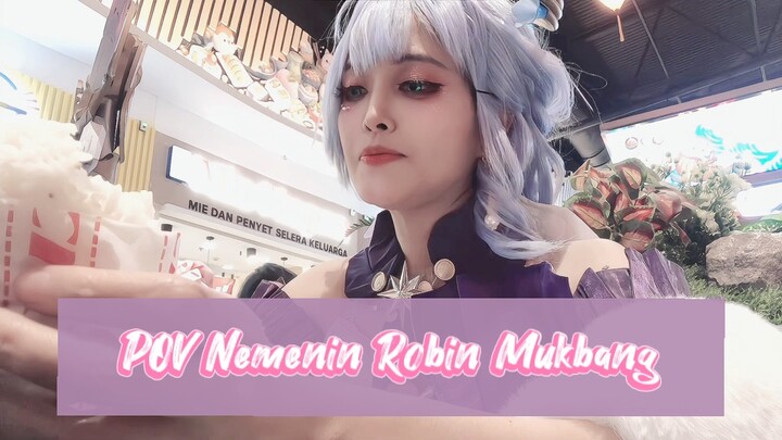 POV Nemenin Robin Mukbang