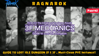 GUIDE TO LOST ISLE DUNGEON 2F & 3F  Must-Clear PVE Instance!! PART2