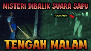 🔴 1088- MISTERI DIBALIK SUARA SAPU TENGAH MALAM ( ADA KUNTI RAJIN MENYAPU ) | ADU NYALI