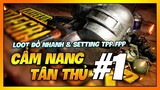 CẨM NANG TÂN THỦ PUBG #1: CÁCH LOOT ĐỒ NHANH & SETTINGS FPP ! Nam Art