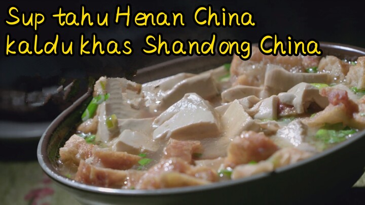 Sup tahu Henan China+kaldu khas Shandong China