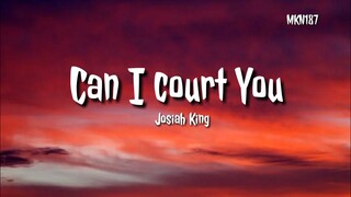 🎵Josiah King - Can I court You (Audio)