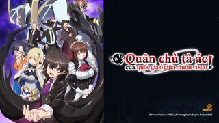 [Tập 12-Hết] Ta Là Quân Chủ Tà Ác Của Quốc Gia Ở Giữa Muôn Vì Sao 2025 [Vietsub]