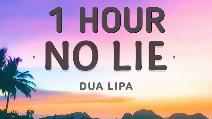 Sean Paul, Dua Lipa - No Lie (Lyrics) 🎵1 Hour