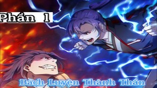 Review P1 Bách Luyện Thành | Review truyện Manhua