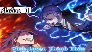 Review P1 Bách Luyện Thành | Review truyện Manhua