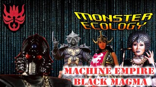 [Monster Ecology] ตัวร้ายจาก Taiyo Sentai Sun Vulcan  : Machine Empire Black Magma