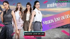 MISSION LOVE OR LIES THE SERIES EP.3 (ENG SUB)