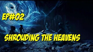 Donghua terbaru|Shrouding The Heavens Ep 02 Sub Indo#zhetianepisode2#donghuaterbaru