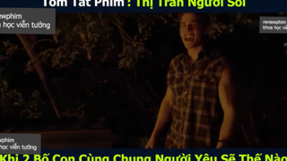 2 bố con p3 #reviewphimkhvt