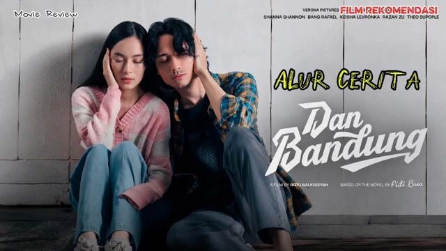 Review Cerita Dan Bandung 2026