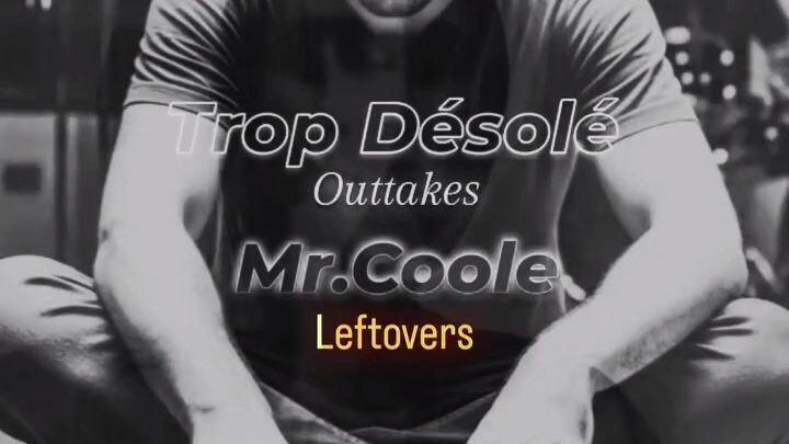 Trop Désolé  - Mr.Coole