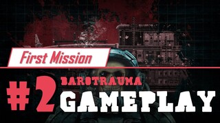 Barotrauma Gameplay Mission | Indie Gameplay (No Commentary)