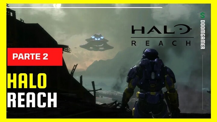 🌟 Campaña 【Halo Reach】 Parte 2