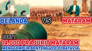 14000 PRAJURIT MATARAM DIKIRIMKAN UNTUK MENGGEMPUR VOC DI BATAVIA!! - Alur Cerita Film Sejarah