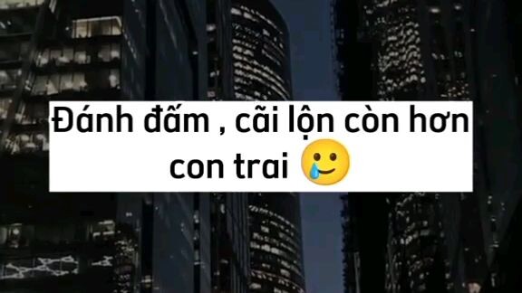 đánh đấm cãi lộn hơn cả con zai 🥲