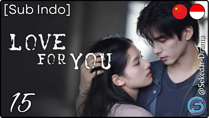 [Sub Indo] ⟦💘⟧ ĹŐVĔ ŦŐŔ ŶŐÚ ⟦💘⟧ – Eps. 15 (2026)