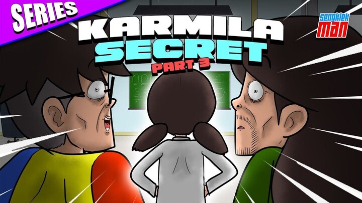 RAHASIA KARMILA PART 3 - SENGKLEKMAN SERIES