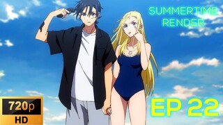 Ep 22 Summertime Render [SUB INDO] REUPLOAD