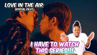 OFFICIAL PILOT l บรรยากาศรัก เดอะซีรีส์ | Love in The Air | REACTION