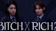 bitch-x-rich s2 ep6 - eng sub
