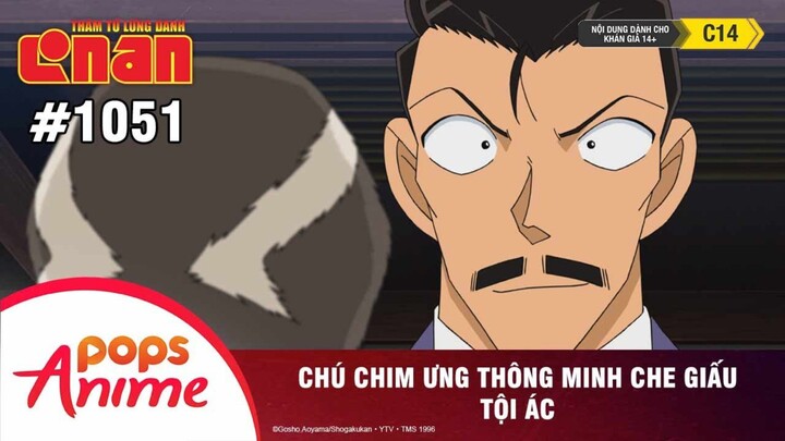 Thám Tử Lừng Danh Conan - Tập 1051 | Chú Chim Ưng Thông Minh Che Giấu Tội Ác | Bản Lồng Tiếng